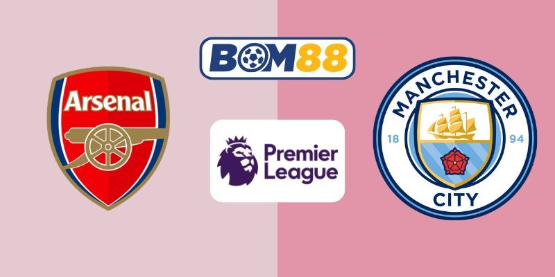 BOM88 Soi kèo Arsenal vs Man City 22h30 ngày 21/09/2025 - Premier League