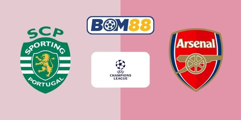 BOM88 Soi kèo Sporting vs Arsenal 02h00 ngày 08/04/2026 - Champions League