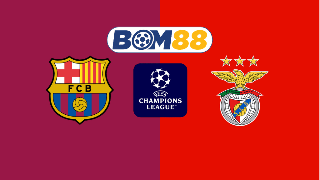BOM88 Soi kèo Barcelona vs Benfica 00h45 ngày 12/03/2025 - Champions League