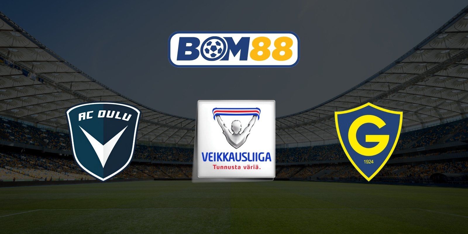 BOM88 Soi kèo Oulu vs Gnistan 21h00 ngày 18/07/2026 - Veikkausliiga