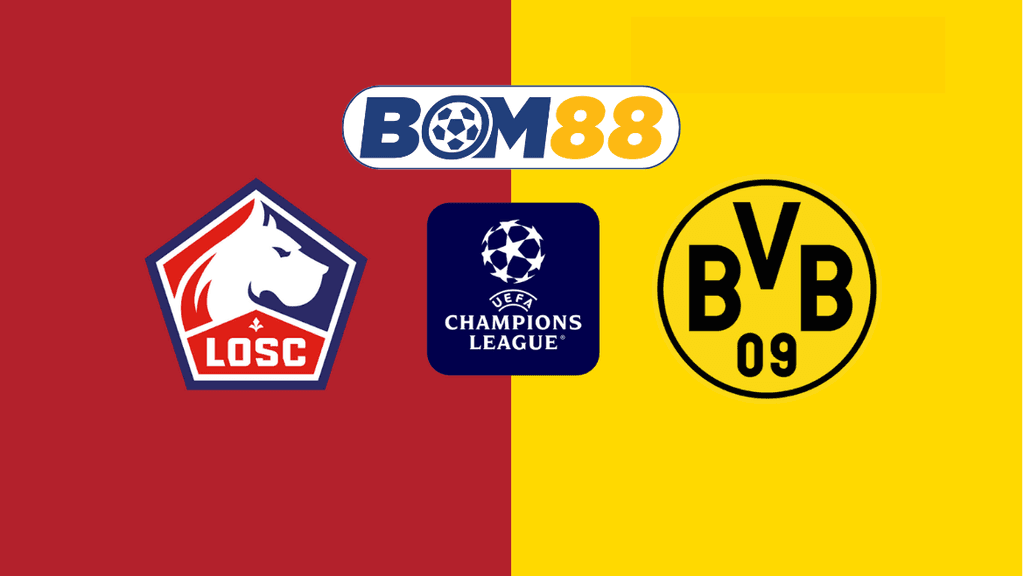 BOM88 Soi kèo Lille OSC vs Borussia Dortmund 00h45 ngày 13/03/2025 - Champions League